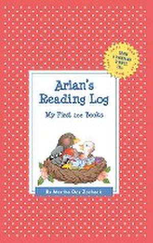 Arian's Reading Log: My First 200 Books (Gatst) de Martha Day Zschock