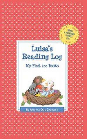 Luisa's Reading Log: My First 200 Books (Gatst) de Martha Day Zschock