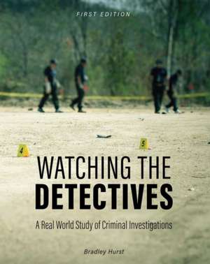 Watching the Detectives de Bradley Hurst