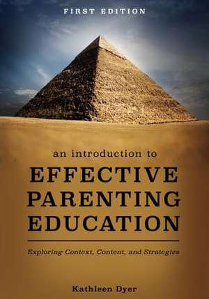 An Introduction to Effective Parenting Education de Dyer, Kathleen