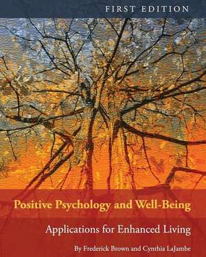 Positive Psychology and Well-Being de Frederick Brown