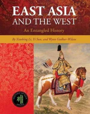 East Asia and the West de Xiaobing Li