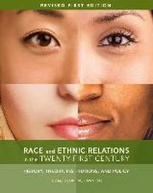 Race and Ethnic Relations in the Twenty-First Century de Rashawn Ray