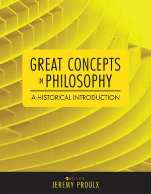 Great Concepts in Philosophy de Jeremy Proulx