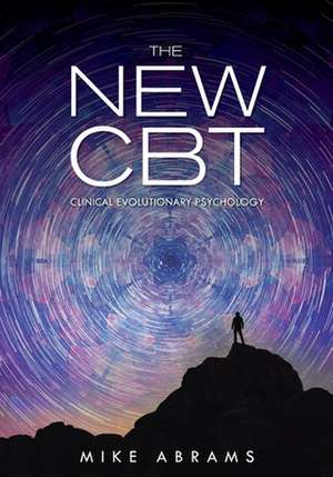 The New CBT: Clinical Evolutionary Psychology de Mike Abrams