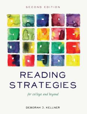 Reading Strategies for College and Beyond de Deborah J. Kellner