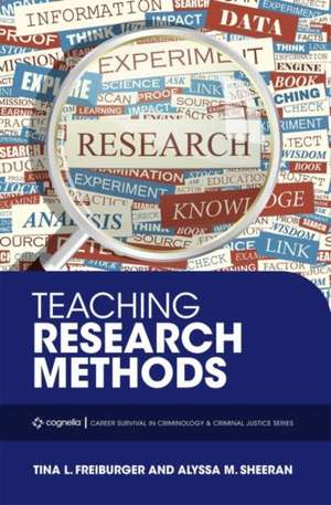 Teaching Research Methods de Tina L Freiburger