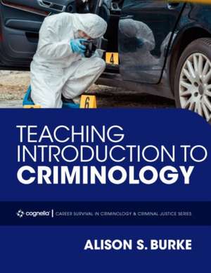 Teaching Introduction to Criminology de Alison S. Burke