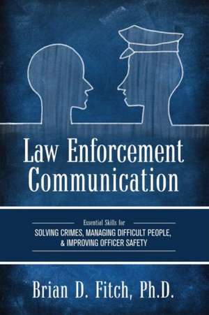 Law Enforcement Communication de Brian D. Fitch