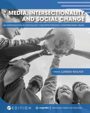 Media, Intersectionality, and Social Change de Loreen Wolfer