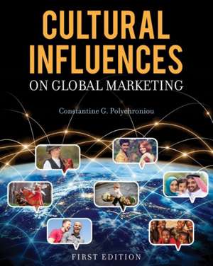 Cultural Influences on Global Marketing de Constantine G. Polychroniou