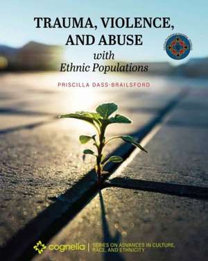 Trauma, Violence, and Abuse with Ethnic Populations de Priscilla Dass-Brailsford