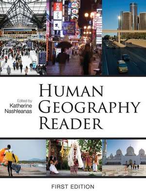 Human Geography Reader de Katherine Nashleanas