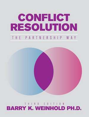 Conflict Resolution de Ph. D. Barry K. Weinhold