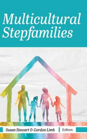 Multicultural Stepfamilies de Gordon Limb