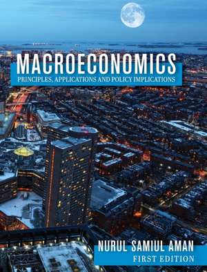 Macroeconomics Principles, Applications and Policy Implications de Nurul Samiul Aman