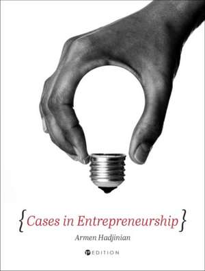 Cases in Entrepreneurship de Armen Hadjinian