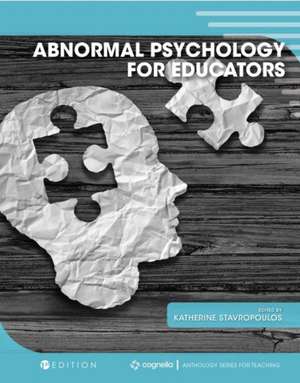 Abnormal Psychology for Educators de Katherine Stavropoulos