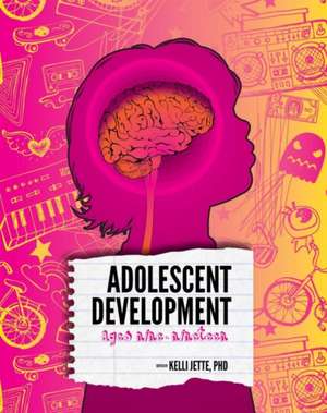 Adolescent Development de Kelli Jette