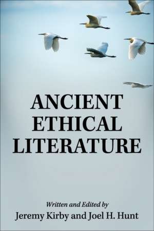 Ancient Ethical Literature de Jeremy Kirby