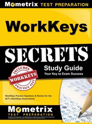 WorkKeys Secrets Study Guide de Mometrix Workplace Aptitude Test Team