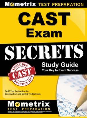 CAST Exam Secrets, Study Guide de Mometrix Test Preparation