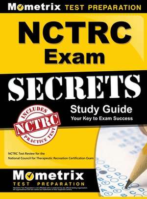 NCTRC Exam Secrets de Mometrix Recreational Therapy Certific