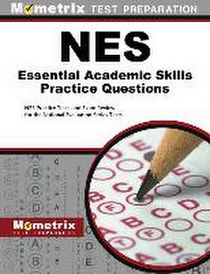 NES Essential Academic Skills Practice Questions de Mometrix Teacher Certification Test Team