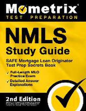 NMLS Study Guide - SAFE Mortgage Loan Originator Test Prep Secrets Book, Full-Length MLO Practice Exam, Detailed Answer Explanations de Matthew Bowling