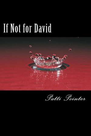 If Not for David de Patti J. Pointer