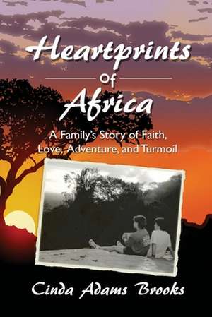 Heartprints of Africa de Cinda Adams Brooks