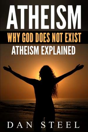 Atheism de Dan Steel