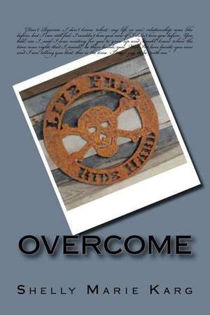 Overcome de Shelly Marie Karg