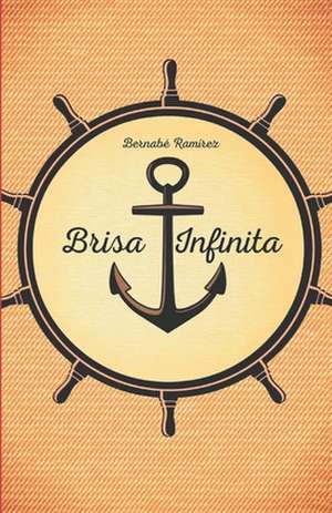 Brisa Infinita de Bernabe Ramirez