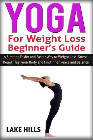 Yoga for Weight Loss Beginner's Guide de Lake Hills