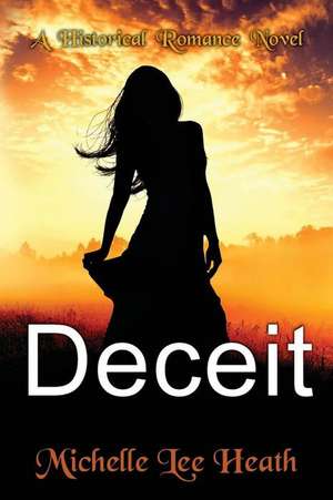 Deceit de Michelle Lee Heath