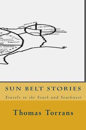 Sun Belt Stories de Thomas Torrans