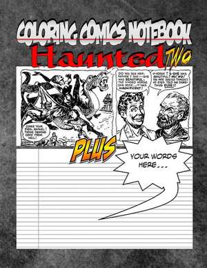 Coloring Comics Notebook - Haunted Two de C. M. Harris