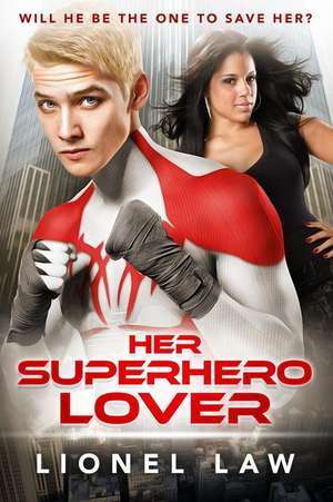 Her Superhero Lover de Lionel Law