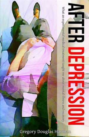 After Depression de Gregory Douglas Harman