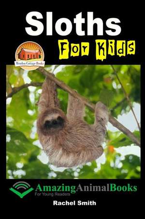 Sloths for Kids de Rachel Smith