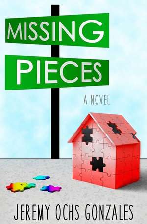 Missing Pieces de Jeremy Ochs Gonzales