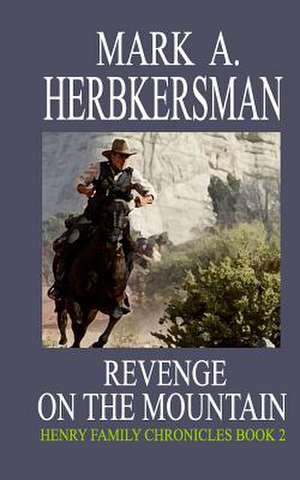 Revenge on the Mountain de MR Mark Alan Herbkersman