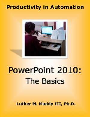 PowerPoint 2010 de Luther M. Maddy III