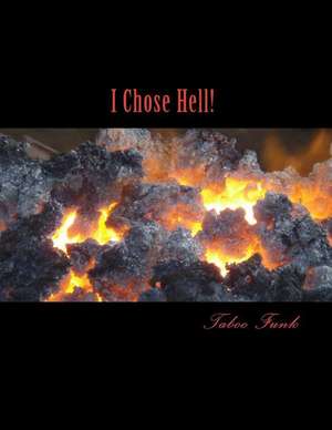 I Chose Hell! de Taboo Funk