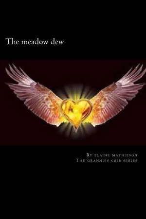 The Meadow Dew: Collection of Pagen Stories de Elaine Mathieson