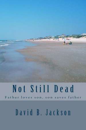 Not Still Dead de MR David B. Jackson