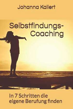 Selbstfindungs-Coaching de Johanna Kallert