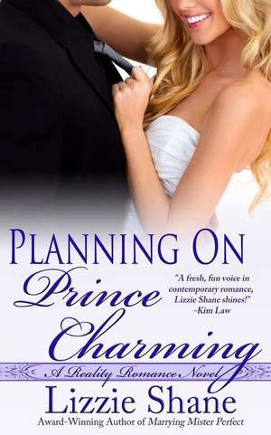 Planning on Prince Charming de Lizzie Shane