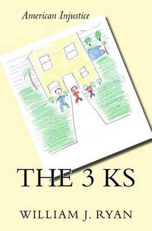 The 3 KS de William J. Ryan